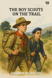 The Boy Scouts On The Trail (ISBN: 9789371130530)