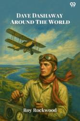Dave Dashaway Around The WorldOr A Young Yankee Aviator Among Many Nations (ISBN: 9789371130233)