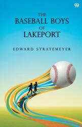 The Baseball Boys Of Lakeport (ISBN: 9789371813402)