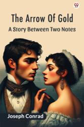 The Arrow Of GoldA Story Between Two Notes (ISBN: 9789370811393)