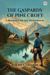 The Gaspards Of Pine CroftA Romance Of The Windermere (ISBN: 9789370810549)