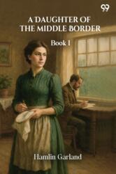 A Daughter Of The Middle Border Book I (ISBN: 9789371469579)