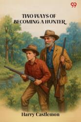 Two Ways Of Becoming A Hunter (ISBN: 9789371469128)