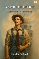 A Spoil Of Office A Story of the Modern West (ISBN: 9789371467032)