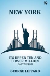 New York Its Upper Ten And Lower Million Part Second (ISBN: 9789371466691)