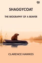 ShaggycoatThe Biography Of A Beaver (ISBN: 9789371466561)