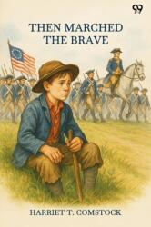 Then Marched The Brave (ISBN: 9789371466455)