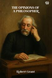 The Opinions Of A Philosopher (ISBN: 9789371465984)