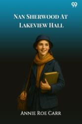 Nan Sherwood At Lakeview HallOr, The Mystery Of The Haunted Boathouse (ISBN: 9789371465908)
