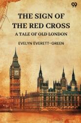 The Sign Of The Red Cross A Tale Of Old London (ISBN: 9789371465809)