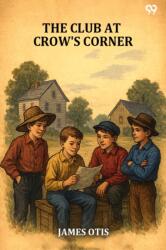 The Club At Crow's Corner (ISBN: 9789371465625)