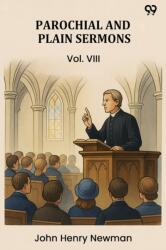 Parochial And Plain Sermons Vol. VIII (ISBN: 9789371465557)