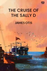 The Cruise Of The Sally D (ISBN: 9789371463706)