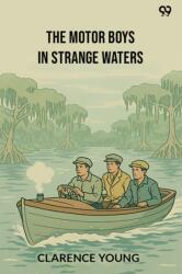 The Motor Boys In Strange WatersOr Lost In A Floating Forest (ISBN: 9789371462938)