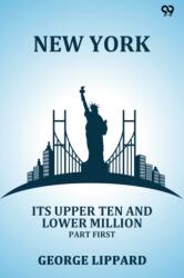 New York Its Upper Ten And Lower Million Part First (ISBN: 9789371462488)