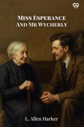 Miss Esperance And Mr Wycherly (ISBN: 9789371462471)