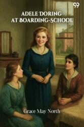 Adele Doring At Boarding-School (ISBN: 9789371462150)