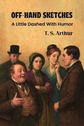 Off-Hand Sketches A Little Dashed With Humor (ISBN: 9789371462105)