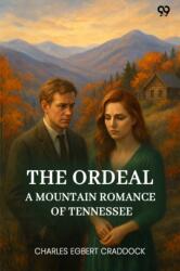 The Ordeal A Mountain Romance Of Tennessee (ISBN: 9789371462037)