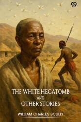 The White Hecatomb And Other Stories (ISBN: 9789371461948)