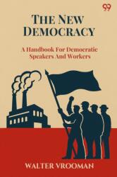 The New Democracy A Handbook For Democratic Speakers And Workers (ISBN: 9789371461306)