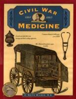 Civil War Medicine (ISBN: 9780762703418)
