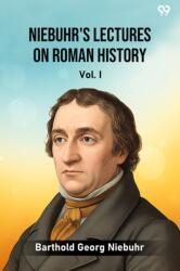Niebuhr's Lectures On Roman HistoryVol. I (ISBN: 9789371460460)
