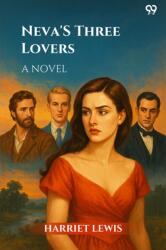 Neva's Three Lovers A Novel (ISBN: 9789371460446)