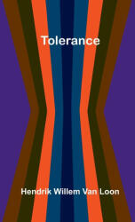 Tolerance - Hendrik Willem Van Loon (ISBN: 9789369059232)
