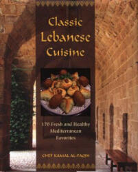 Classic Lebanese Cuisine - Kamal Al Faqih (ISBN: 9780762752782)