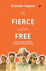 The Fierce and the Free (ISBN: 9789370036000)