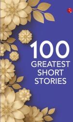 100 Greatest Short Stories (ISBN: 9789370032484)