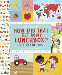 How Did That Get in My Lunchbox? - Chris Butterworth, Lucia Gaggiotti (ISBN: 9780763650056)