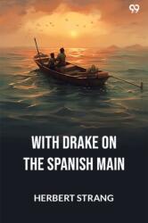 With Drake On The Spanish Main (ISBN: 9789371139793)