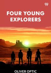 Four Young ExplorersOr Sight-Seeing In The Tropics (ISBN: 9789371139694)