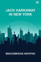 Jack Harkaway In New YorkOr, The Adventures Of The Travelers' Club (ISBN: 9789371139489)