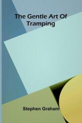 The gentle art of tramping (ISBN: 9789369870912)