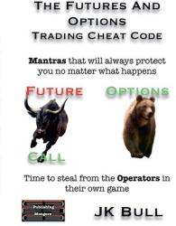 The Futures and Options Trading Cheat Code (ISBN: 9789363567276)