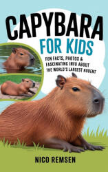 Capybara for Kids - Nico Remsen (ISBN: 9789363118843)
