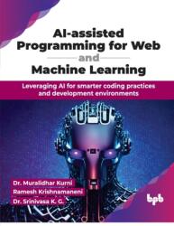 AI-assisted Programming for Web and Machine Learning (ISBN: 9789365896596)