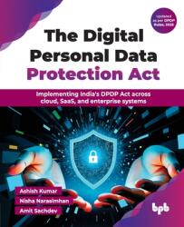 The Digital Personal Data Protection Act (ISBN: 9789365890372)