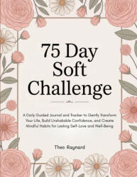 75 Day Soft Challenge - Theo Raynard (ISBN: 9789363110052)