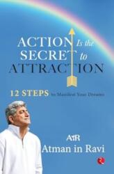 Action Is the Secret to Attraction (ISBN: 9789361567995)