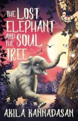 The Lost Elephant And The Soul Tree (ISBN: 9789360454913)