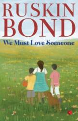 WE MUST LOVE SOMEONE (ISBN: 9789357025294)