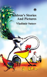 Children's Stories And Pictures - Vladimir Suteev (ISBN: 9789355170606)