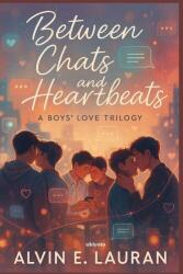Between Chats and Heartbeats | A Boys' Love Trilogy (ISBN: 9789353533526)