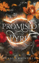 Promised to the Pyre - Vendy Emberfield (ISBN: 9789199049212)