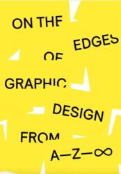 On the Edges of Graphic Design from A--Z--8 (ISBN: 9789083579511)