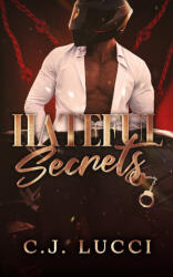 Hateful Secrets - C. J. Lucci, C. J. Lucci (ISBN: 9789083546247)